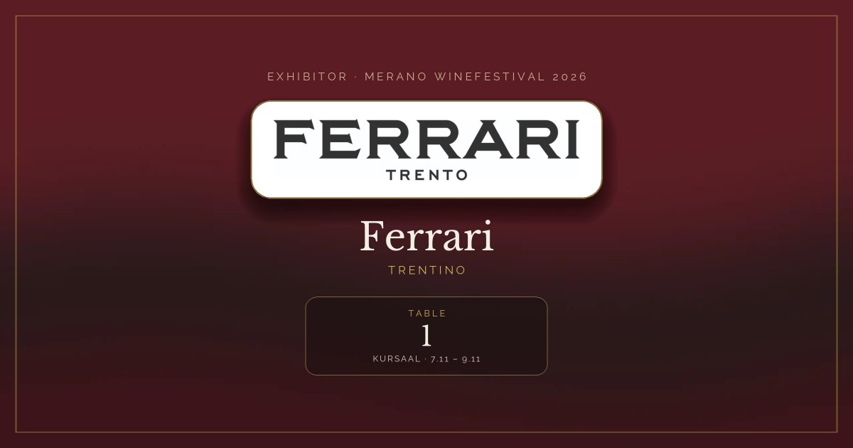 Ferrari · Merano WineFestival 2026 — Table 1 (Kursaal, 7.11 – 9.11)