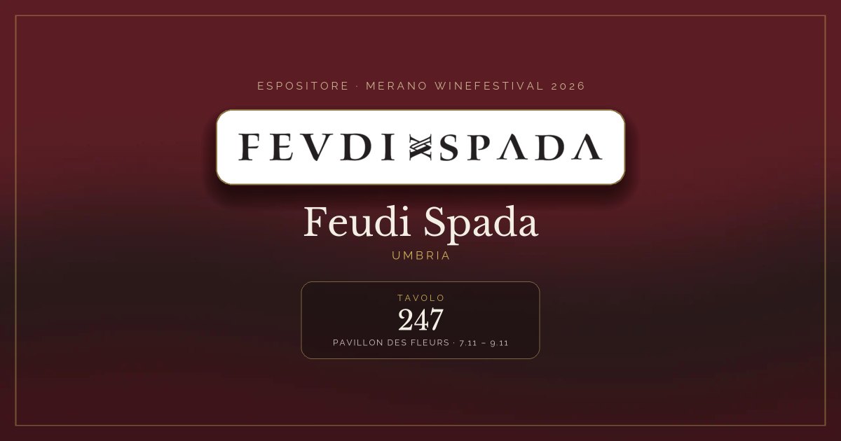 Feudi Spada · Merano WineFestival 2026 — Tavolo 247 (Pavillon des Fleurs, 7.11 – 9.11)
