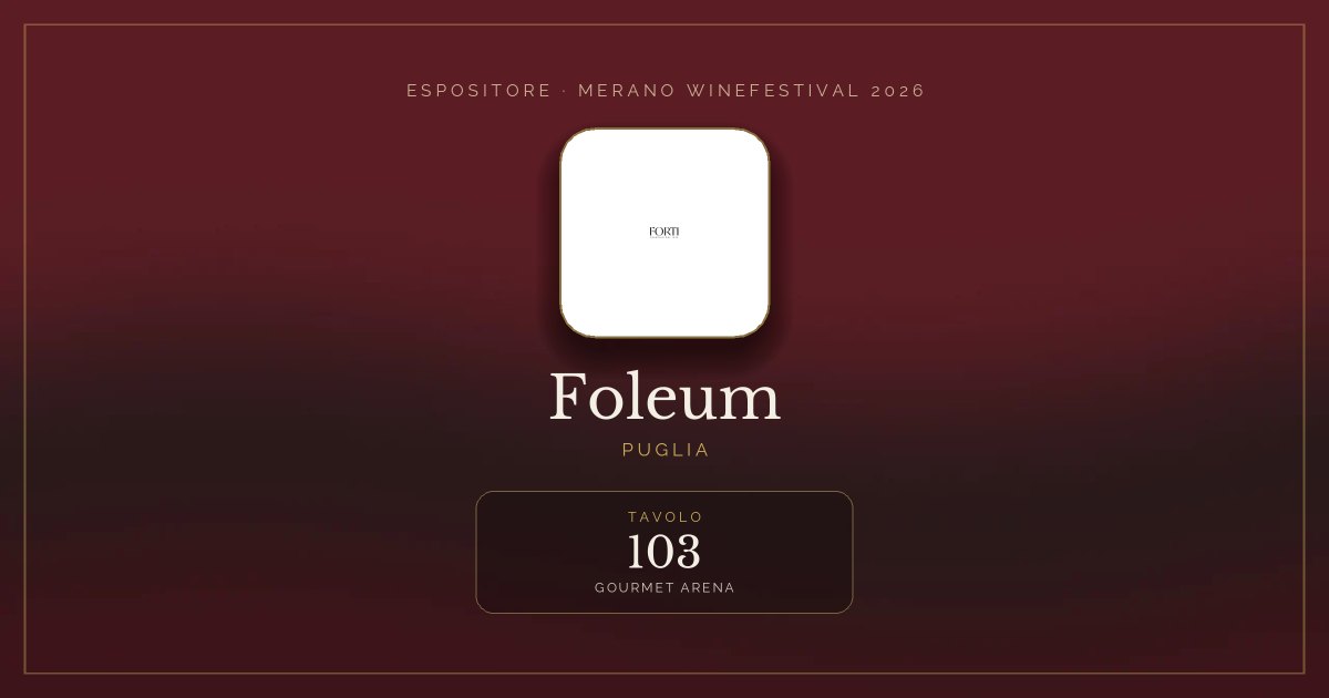 Foleum · Merano WineFestival 2026 — Tavolo 103 (Gourmet Arena)