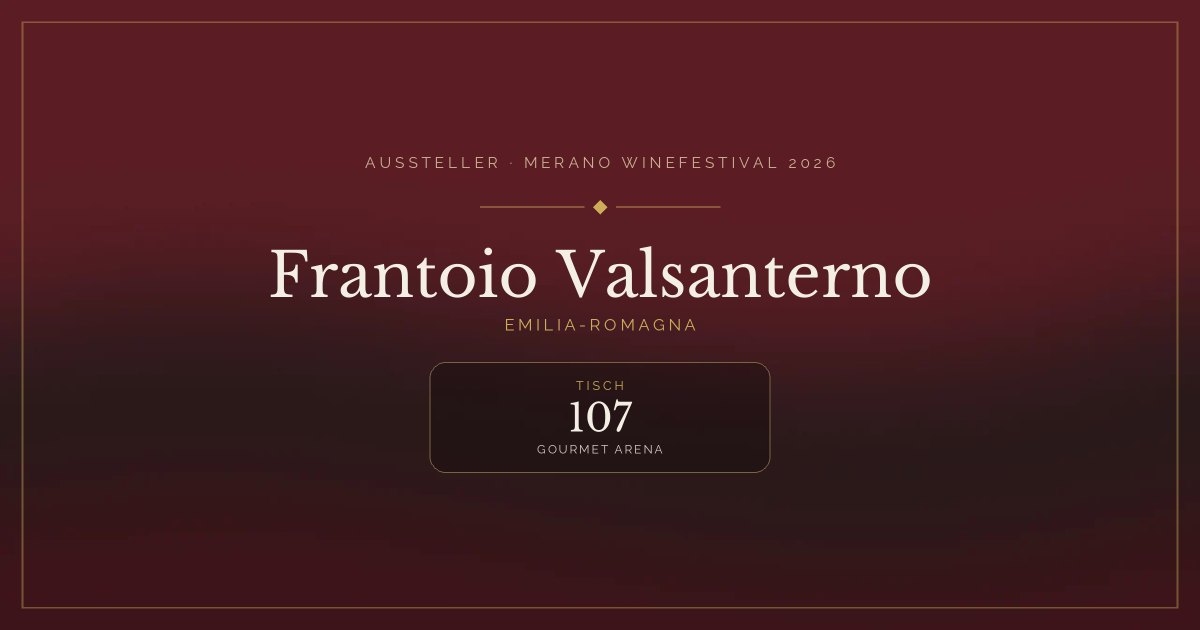 Frantoio Valsanterno · Merano WineFestival 2026 — Tisch 107 (Gourmet Arena)