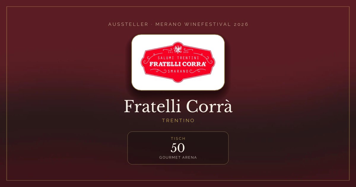 Fratelli Corrà · Merano WineFestival 2026 — Tisch 50 (Gourmet Arena)