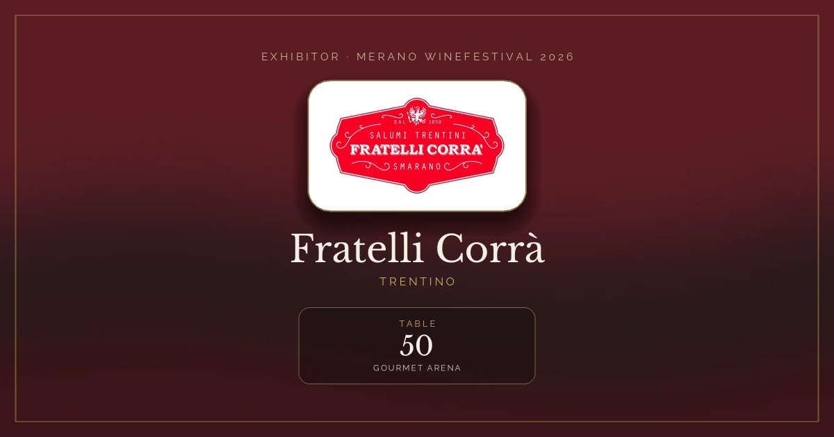 Fratelli Corrà · Merano WineFestival 2026 — Table 50 (Gourmet Arena)