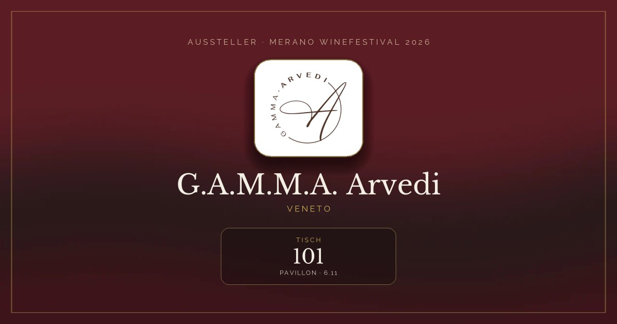 G.A.M.M.A. Arvedi · Merano WineFestival 2026 — Tisch 101 (Pavillon, 6.11)