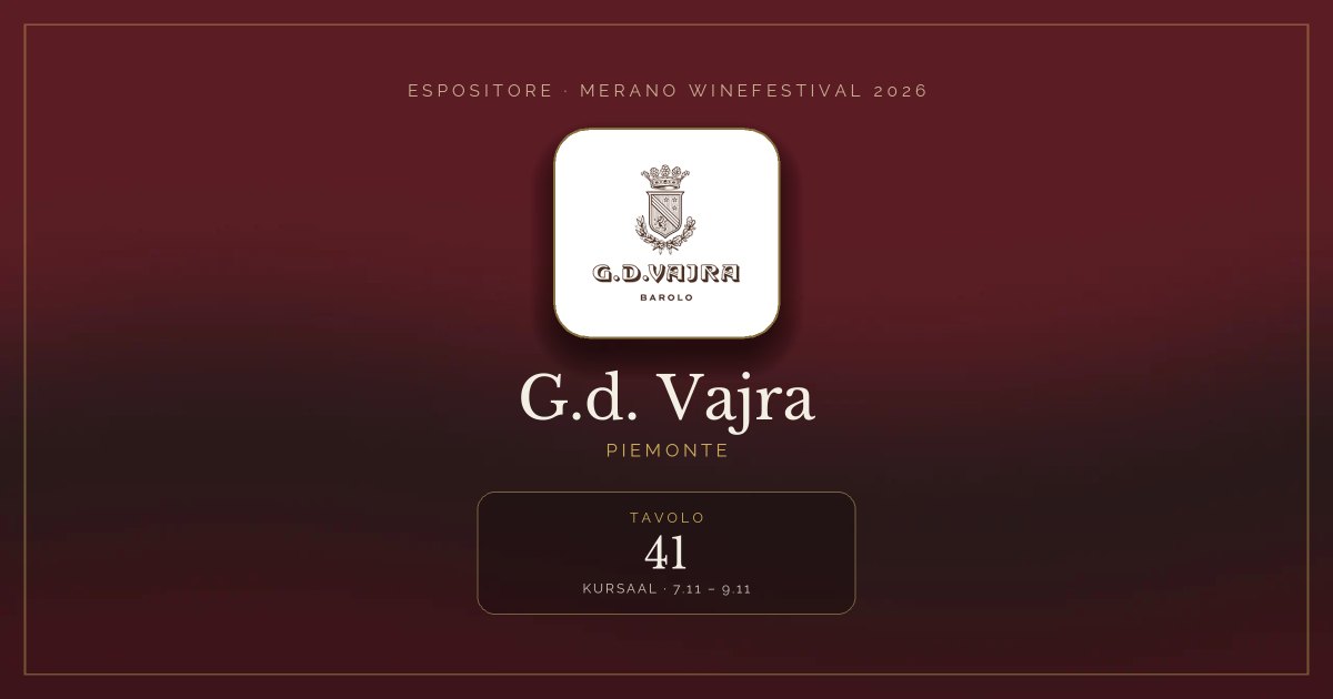 G.d. Vajra · Merano WineFestival 2026 — Tavolo 41 (Kursaal, 7.11 – 9.11)