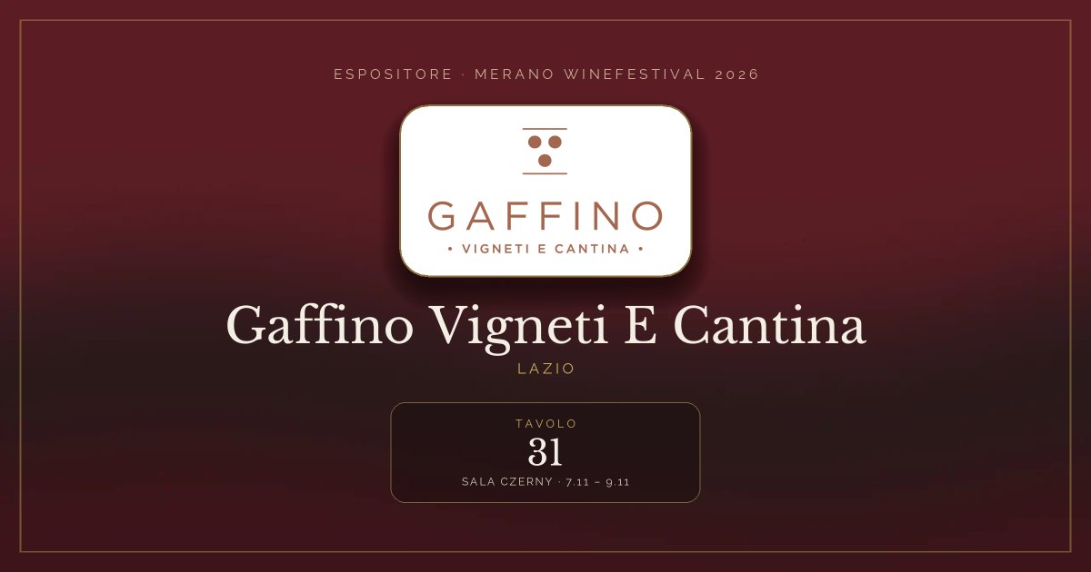 Gaffino Vigneti E Cantina · Merano WineFestival 2026 — Tavolo 31 (Sala Czerny, 7.11 – 9.11)