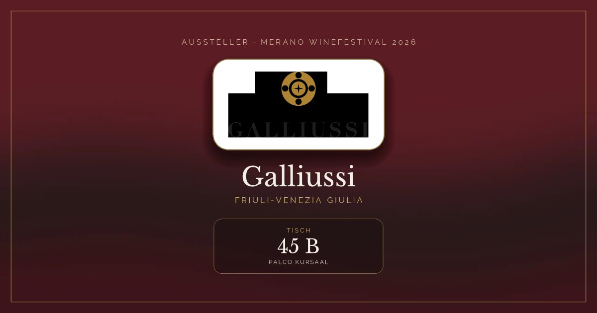 Galliussi · Merano WineFestival 2026 — Tisch 45 B (Palco Kursaal)