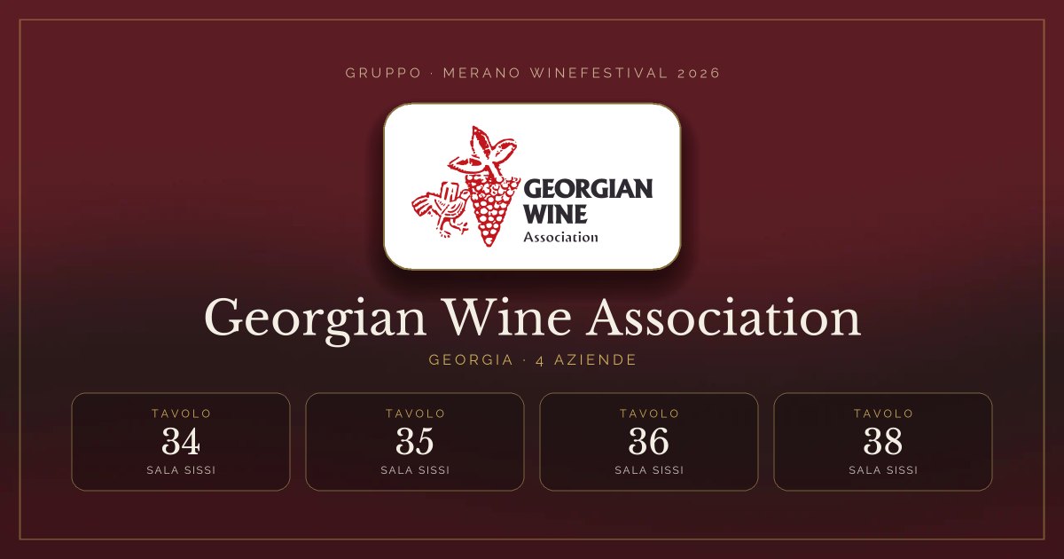 Georgian Wine Association · Merano WineFestival 2026 — Tavoli 34–36, 38 (Sala Sissi)