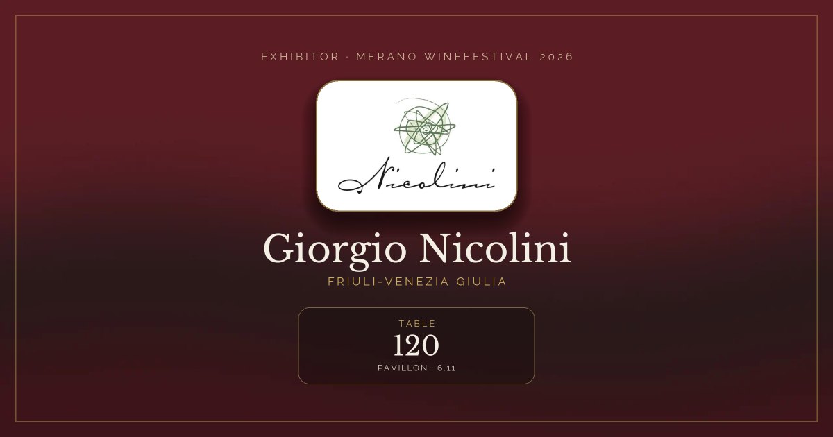 Giorgio Nicolini · Merano WineFestival 2026 — Table 120 (Pavillon, 6.11)