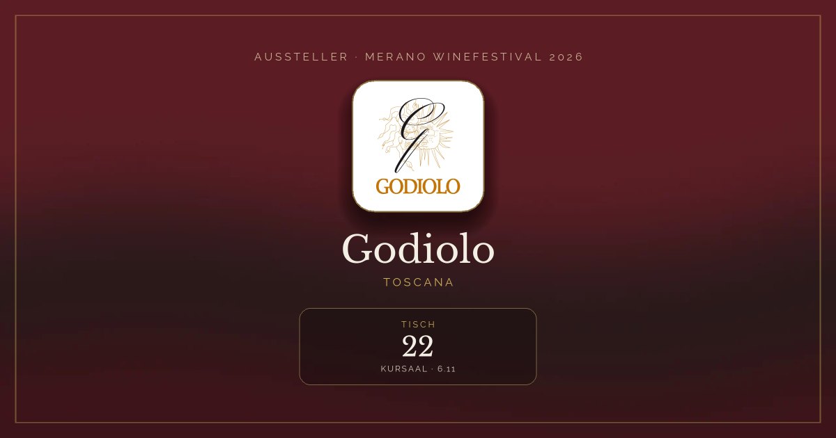 Godiolo · Merano WineFestival 2026 — Tisch 22 (Kursaal, 6.11)