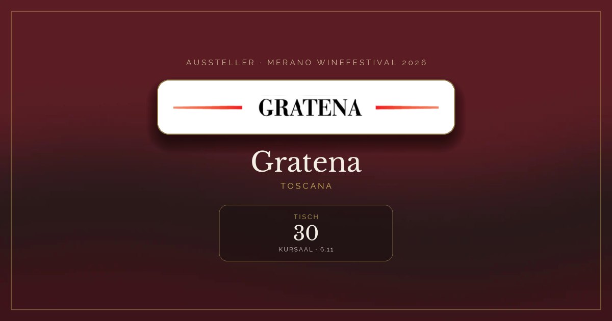Gratena · Merano WineFestival 2026 — Tisch 30 (Kursaal, 6.11)