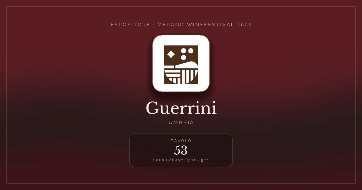 Guerrini · Merano WineFestival 2026 — Tavolo 53 (Sala Czerny, 7.11 – 9.11)