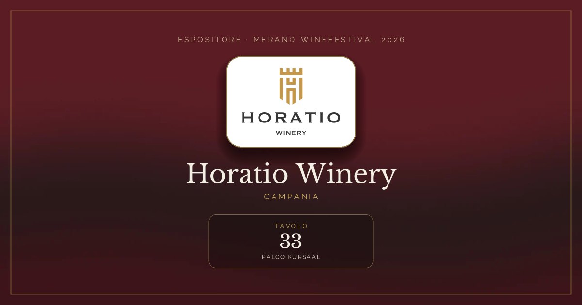Horatio Winery · Merano WineFestival 2026 — Tavolo 33 (Palco Kursaal)
