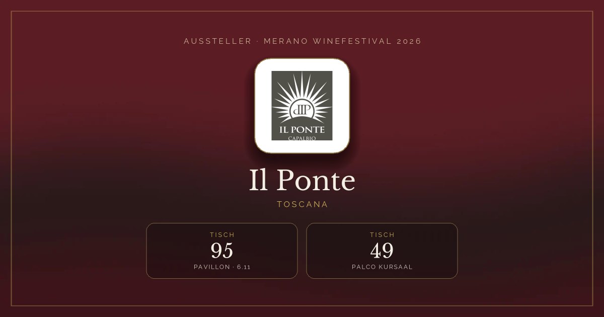 Il Ponte · Merano WineFestival 2026 — Tisch 95 (Pavillon, 6.11), Tisch 49 (Palco Kursaal)