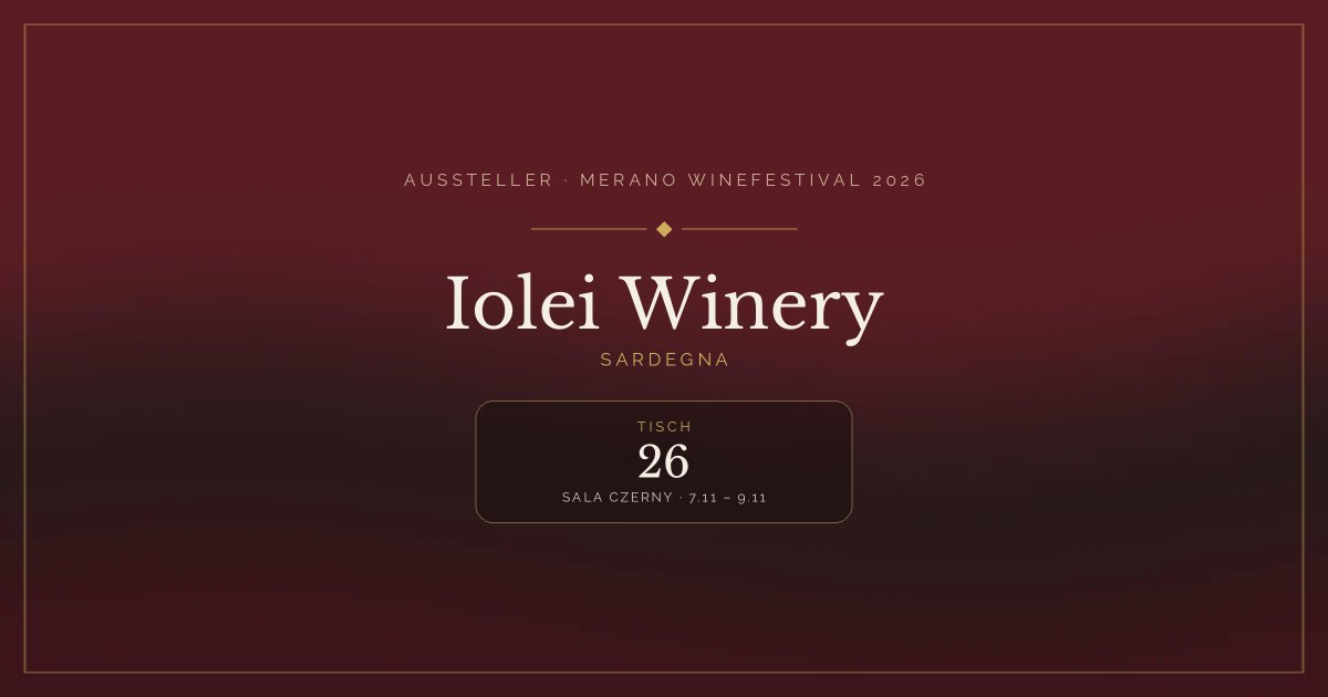 Iolei Winery · Merano WineFestival 2026 — Tisch 26 (Sala Czerny, 7.11 – 9.11)