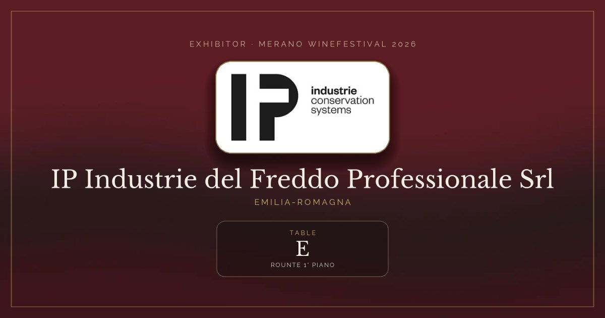 IP Industrie del Freddo Professionale Srl · Merano WineFestival 2026 — Table E (Rounte 1° Piano)