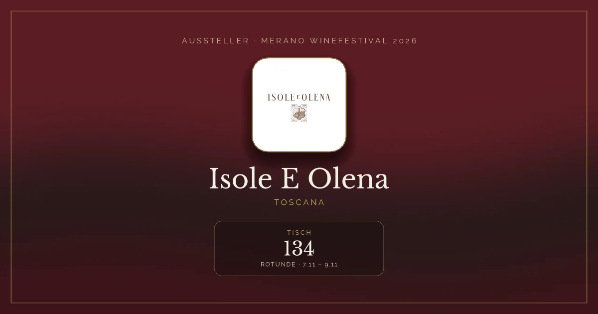 Isole E Olena · Merano WineFestival 2026 — Tisch 134 (Rotunde, 7.11 – 9.11)