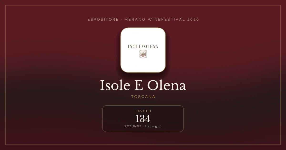Isole E Olena · Merano WineFestival 2026 — Tavolo 134 (Rotunde, 7.11 – 9.11)
