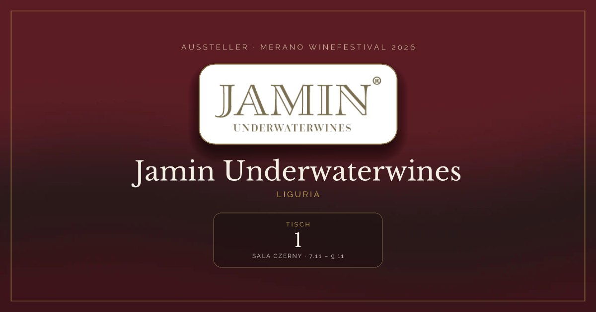Jamin Underwaterwines · Merano WineFestival 2026 — Tisch 1 (Sala Czerny, 7.11 – 9.11)