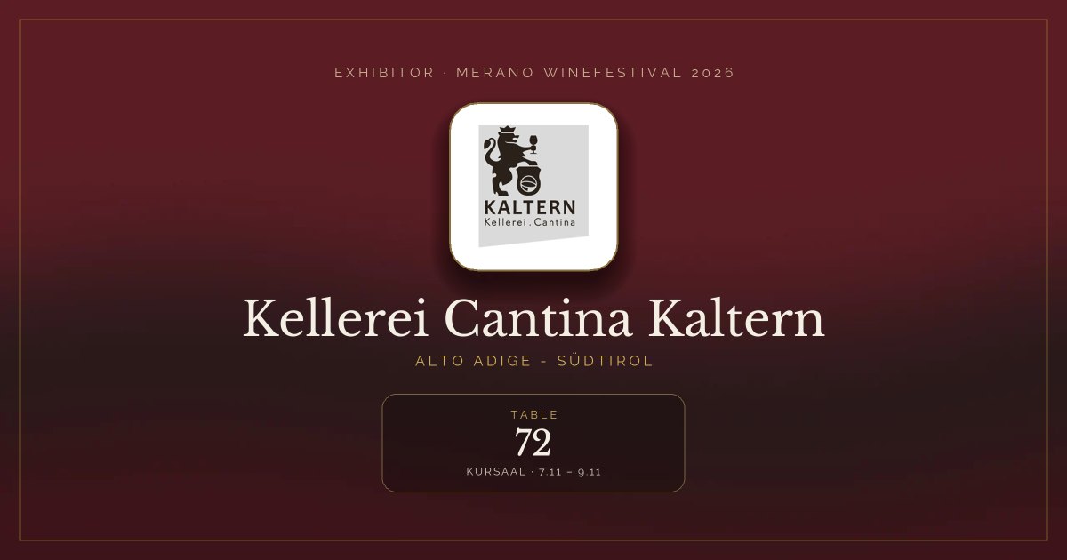 Kellerei Cantina Kaltern · Merano WineFestival 2026 — Table 72 (Kursaal, 7.11 – 9.11)