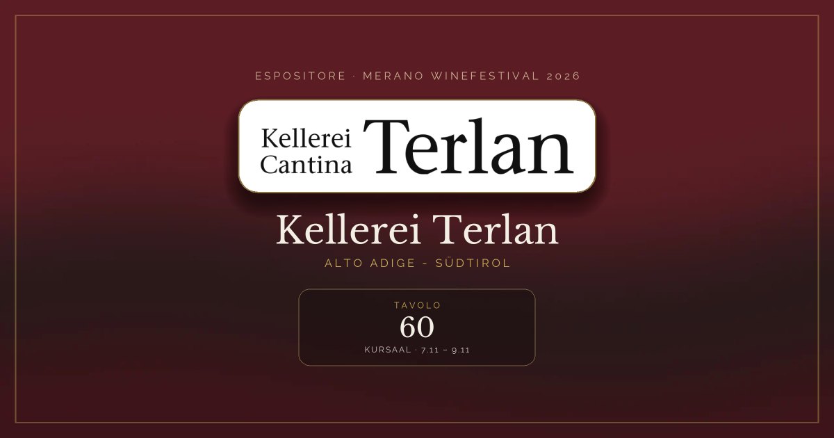 Kellerei Terlan · Merano WineFestival 2026 — Tavolo 60 (Kursaal, 7.11 – 9.11)