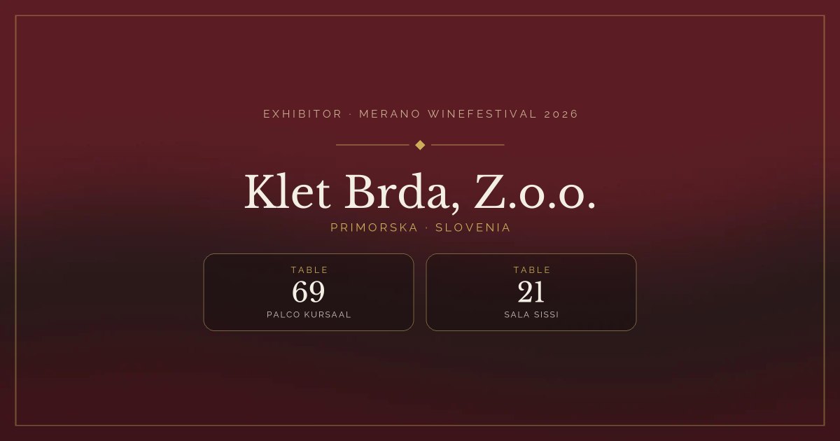 Klet Brda, Z.o.o. · Merano WineFestival 2026 — Table 69 (Palco Kursaal), table 21 (Sala Sissi)