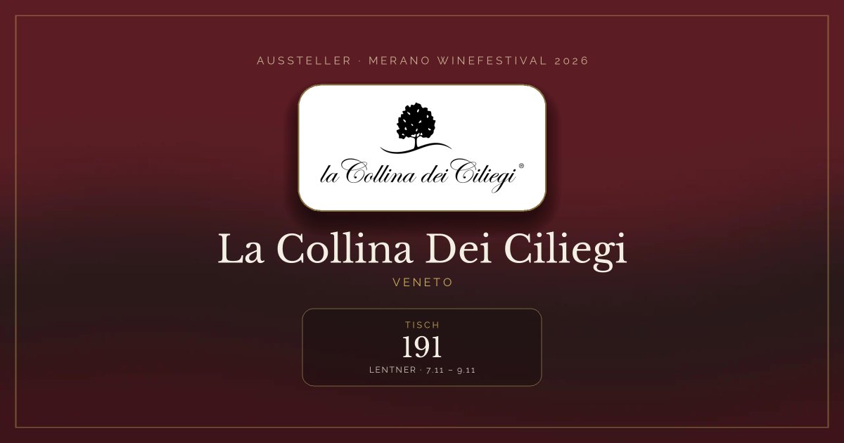 La Collina Dei Ciliegi · Merano WineFestival 2026 — Tisch 191 (Lentner, 7.11 – 9.11)