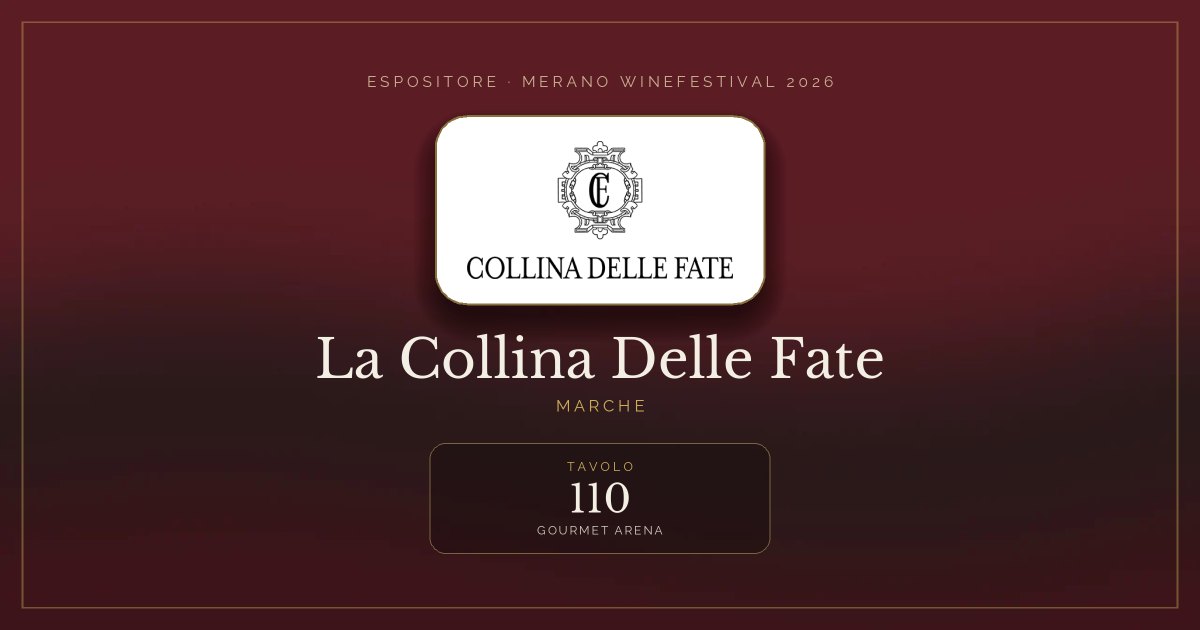 La Collina Delle Fate · Merano WineFestival 2026 — Tavolo 110 (Gourmet Arena)