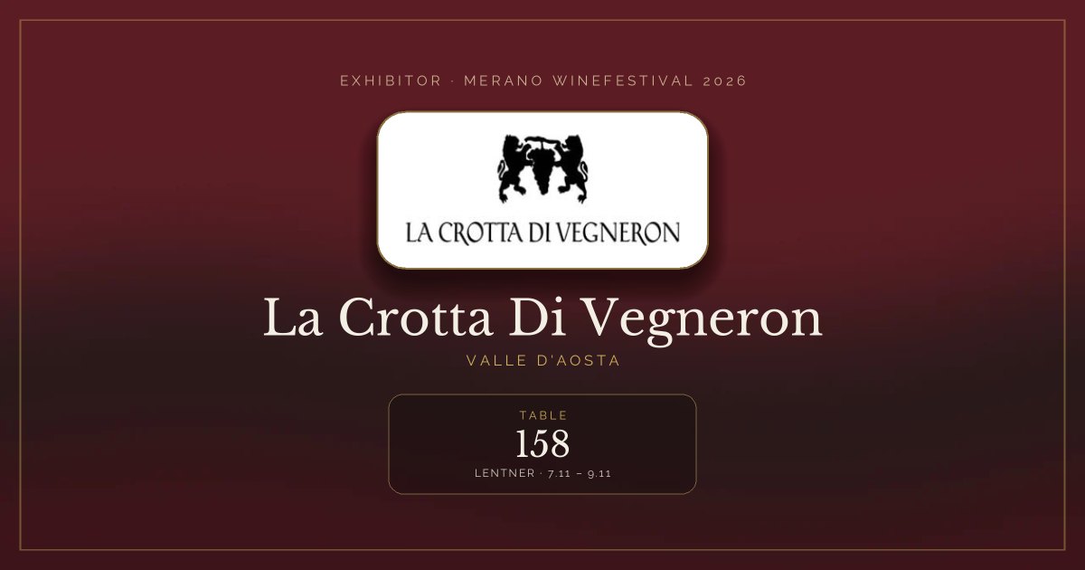 La Crotta Di Vegneron · Merano WineFestival 2026 — Table 158 (Lentner, 7.11 – 9.11)