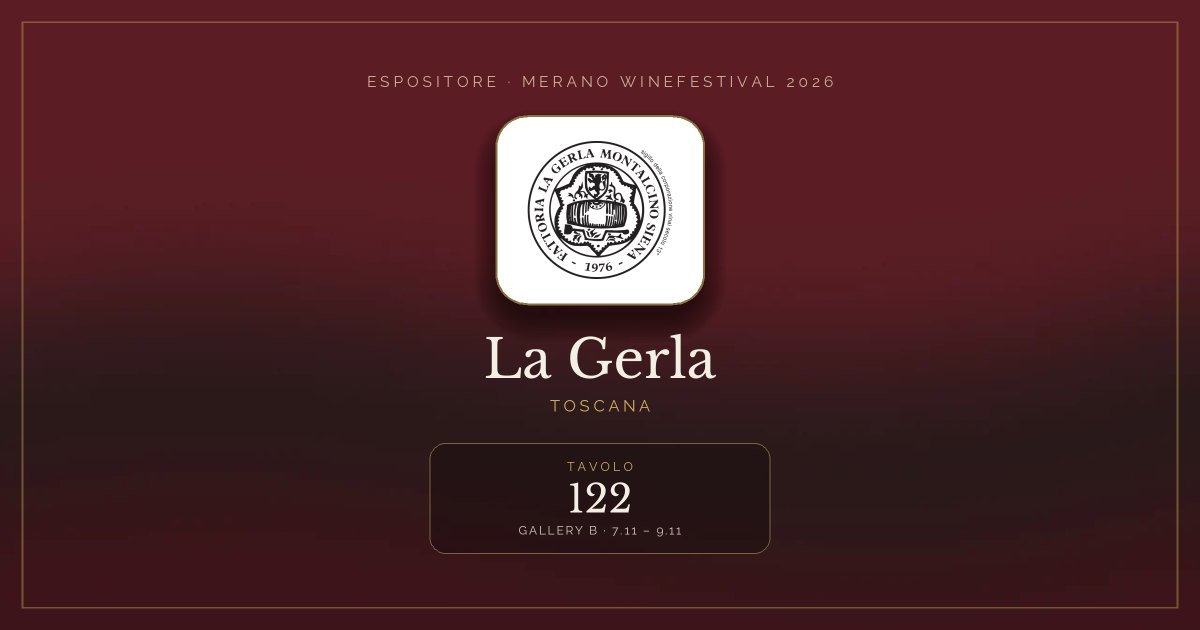 La Gerla · Merano WineFestival 2026 — Tavolo 122 (Gallery B, 7.11 – 9.11)