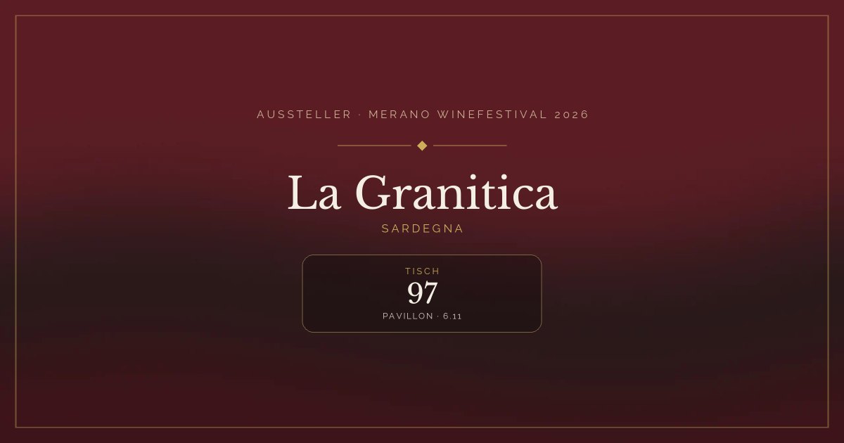 La Granitica · Merano WineFestival 2026 — Tisch 97 (Pavillon, 6.11)
