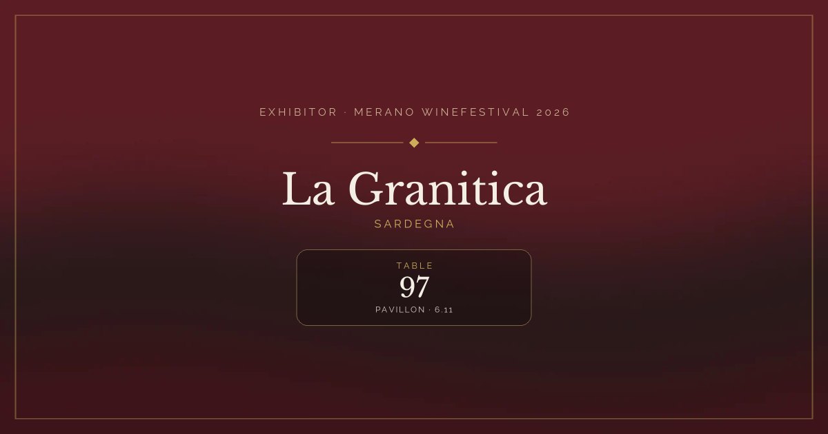 La Granitica · Merano WineFestival 2026 — Table 97 (Pavillon, 6.11)