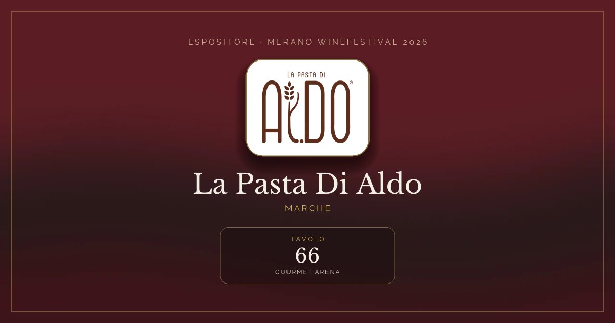 La Pasta Di Aldo · Merano WineFestival 2026 — Tavolo 66 (Gourmet Arena)