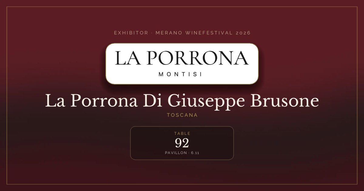 La Porrona Di Giuseppe Brusone · Merano WineFestival 2026 — Table 92 (Pavillon, 6.11)