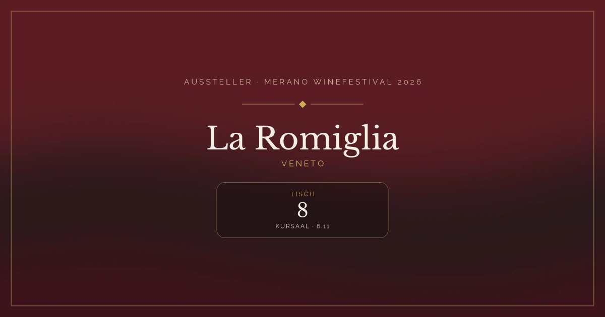 La Romiglia · Merano WineFestival 2026 — Tisch 8 (Kursaal, 6.11)