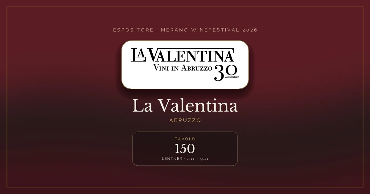 La Valentina · Merano WineFestival 2026 — Tavolo 150 (Lentner, 7.11 – 9.11)