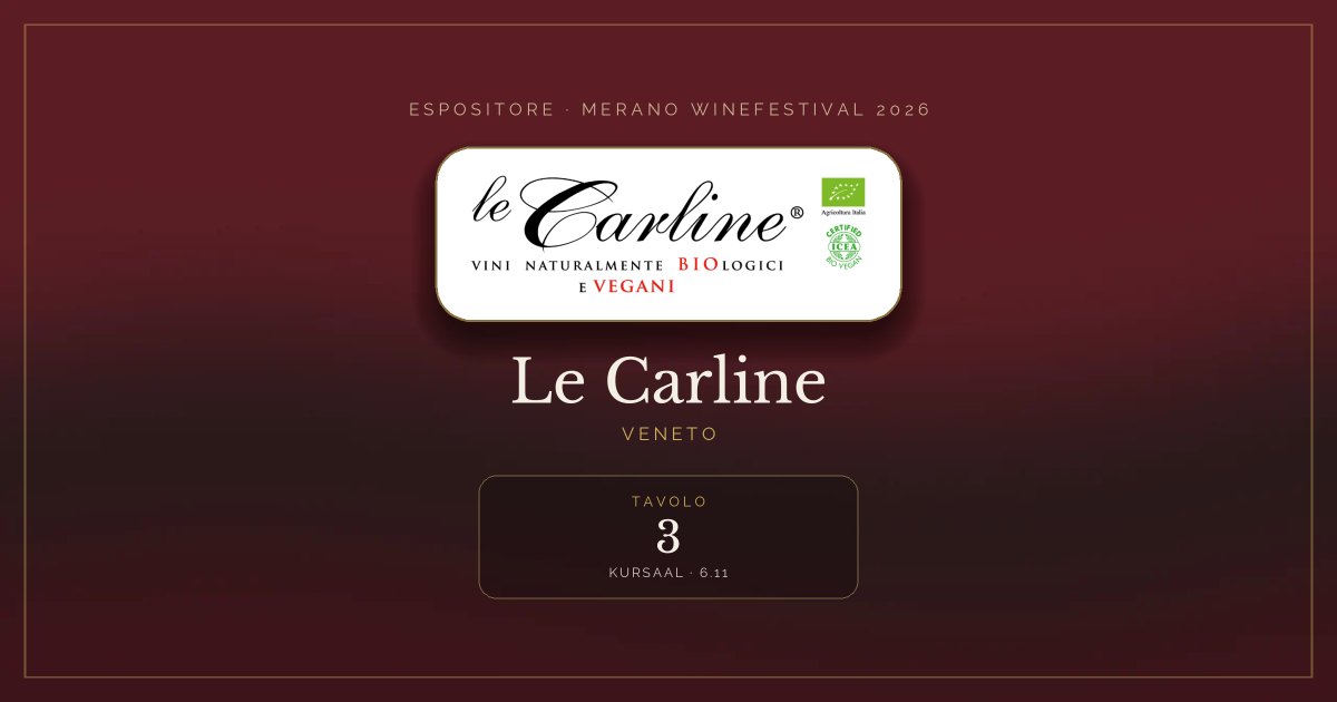 Le Carline · Merano WineFestival 2026 — Tavolo 3 (Kursaal, 6.11)
