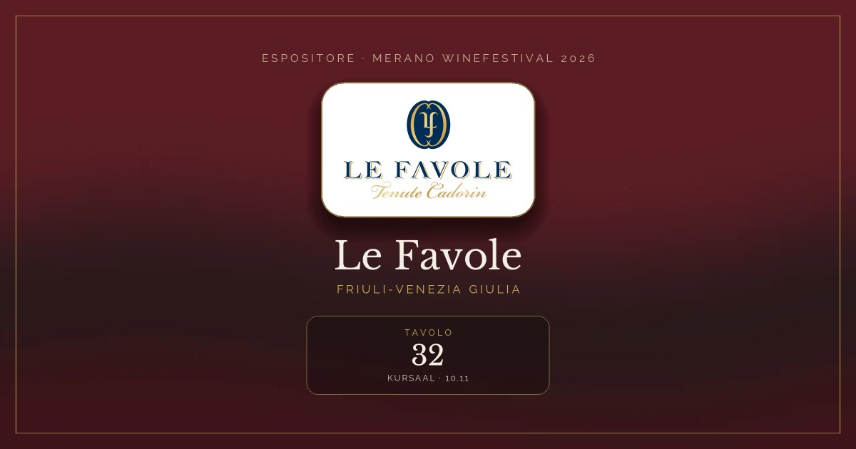 Le Favole · Merano WineFestival 2026 — Tavolo 32 (Kursaal, 10.11)