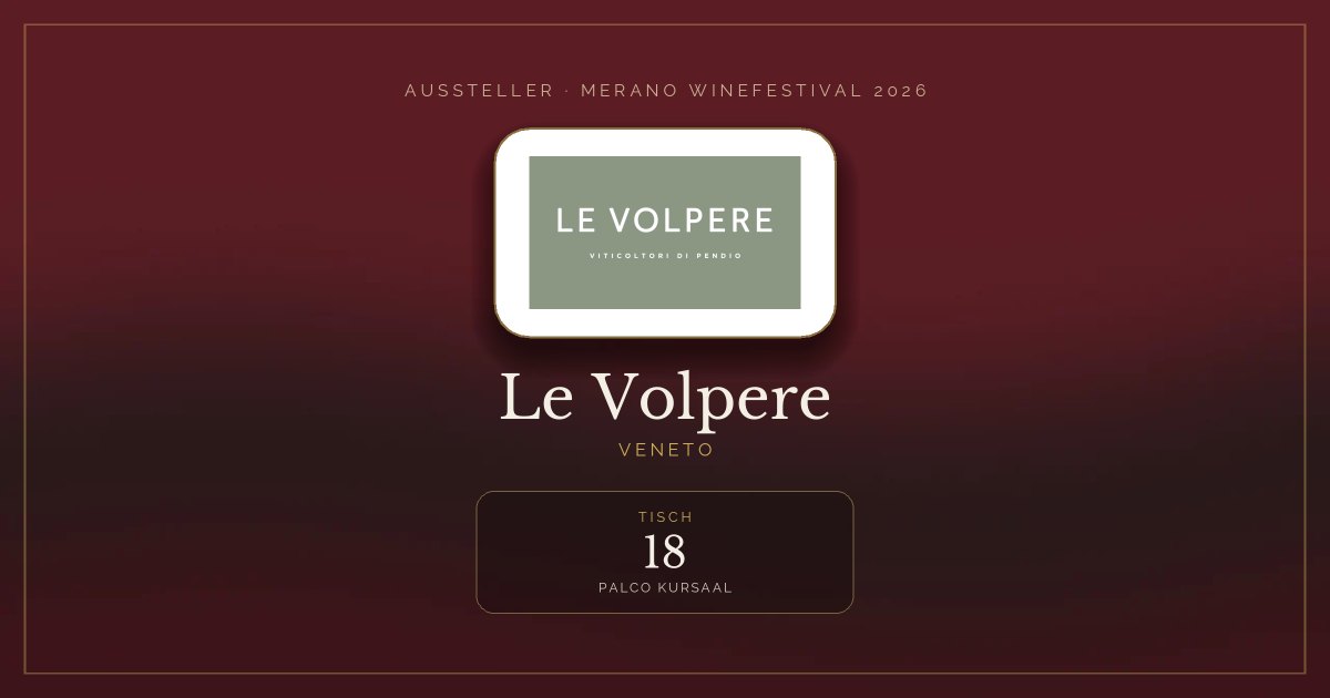 Le Volpere · Merano WineFestival 2026 — Tisch 18 (Palco Kursaal)