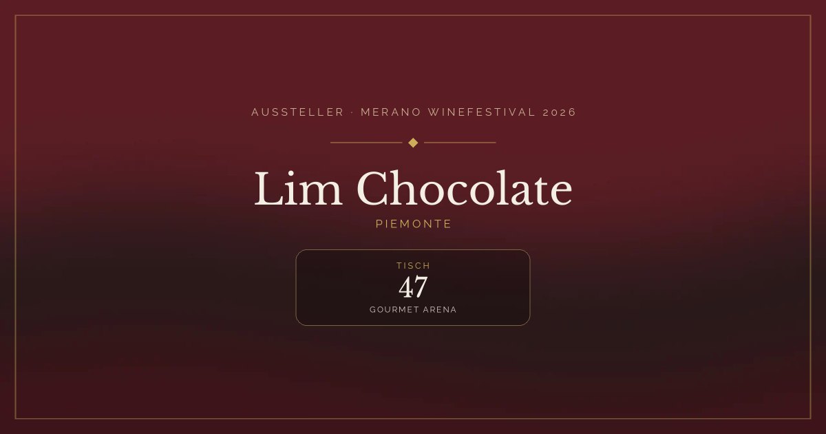 Lim Chocolate · Merano WineFestival 2026 — Tisch 47 (Gourmet Arena)