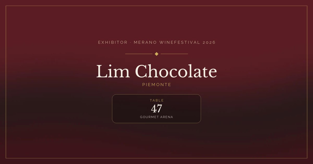 Lim Chocolate · Merano WineFestival 2026 — Table 47 (Gourmet Arena)