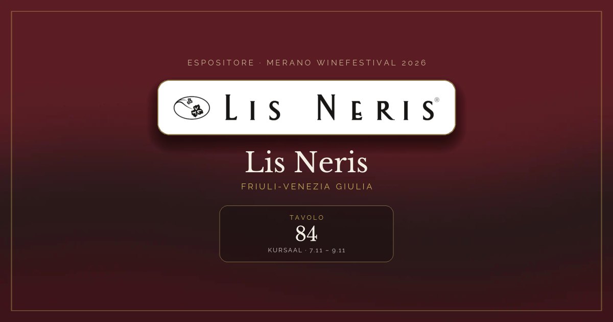 Lis Neris · Merano WineFestival 2026 — Tavolo 84 (Kursaal, 7.11 – 9.11)