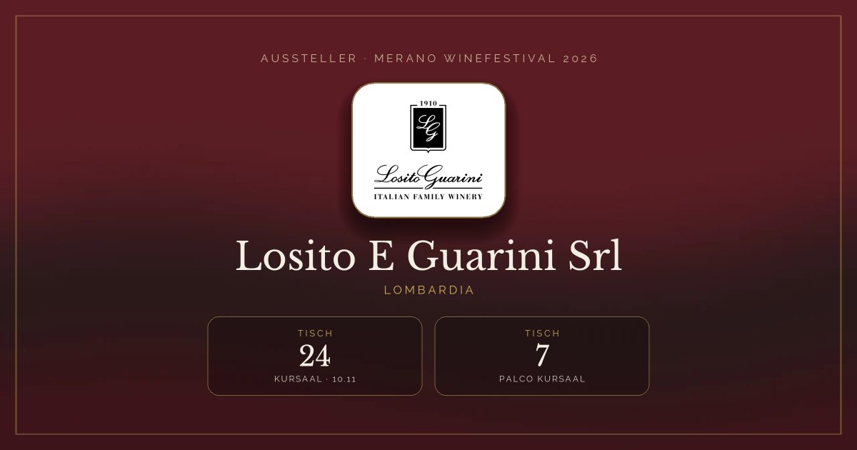 Losito E Guarini Srl · Merano WineFestival 2026 — Tisch 24 (Kursaal, 10.11), Tisch 7 (Palco Kursaal)