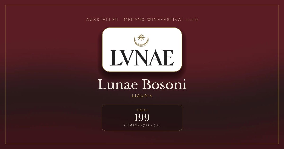 Lunae Bosoni · Merano WineFestival 2026 — Tisch 199 (Ohmann, 7.11 – 9.11)