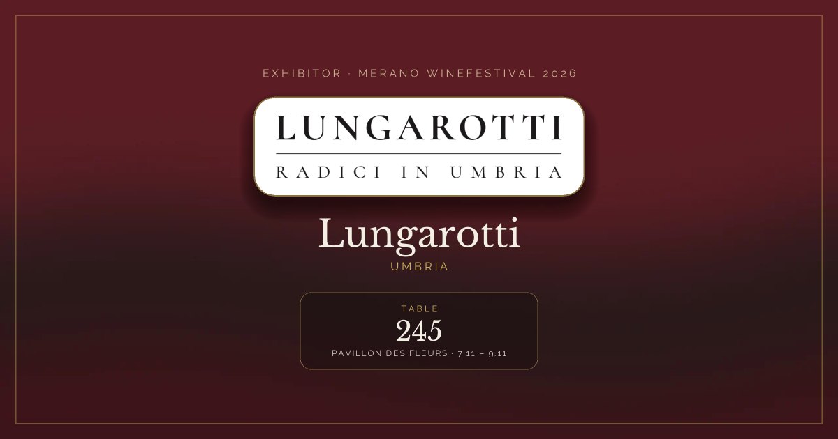 Lungarotti · Merano WineFestival 2026 — Table 245 (Pavillon des Fleurs, 7.11 – 9.11)