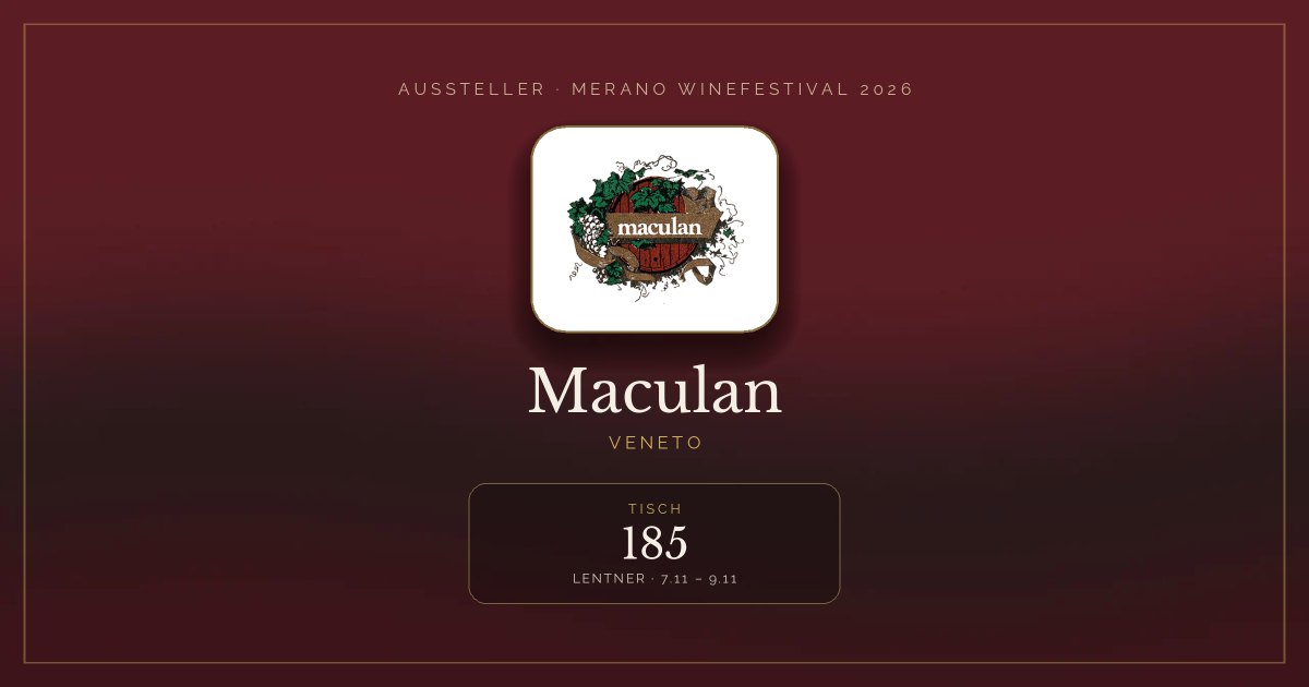 Maculan · Merano WineFestival 2026 — Tisch 185 (Lentner, 7.11 – 9.11)