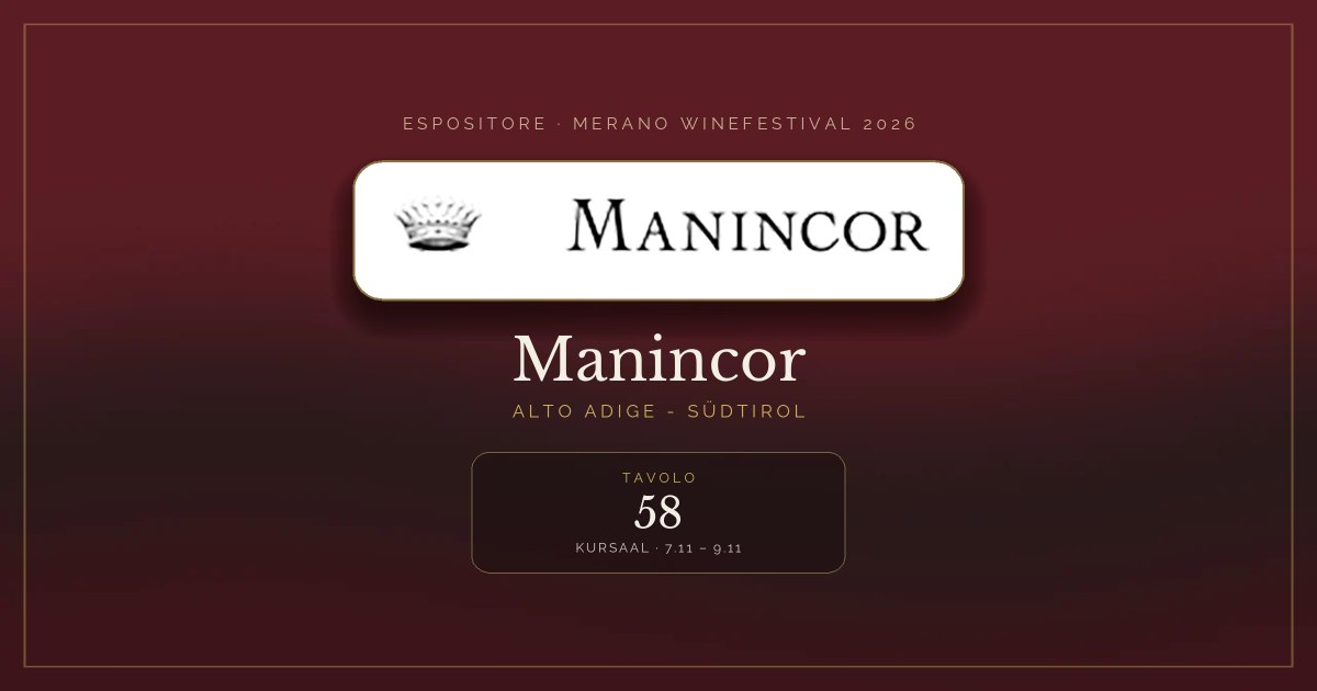 Manincor · Merano WineFestival 2026 — Tavolo 58 (Kursaal, 7.11 – 9.11)