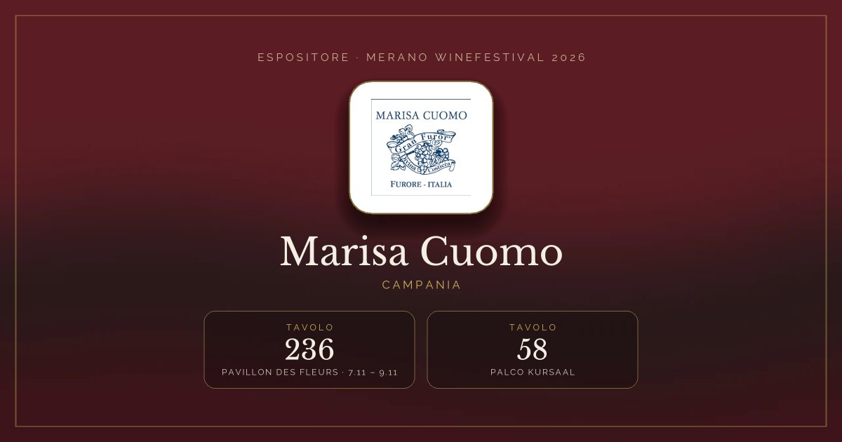 Marisa Cuomo · Merano WineFestival 2026 — Tavolo 236 (Pavillon des Fleurs, 7.11 – 9.11), tavolo 58 (Palco Kursaal)