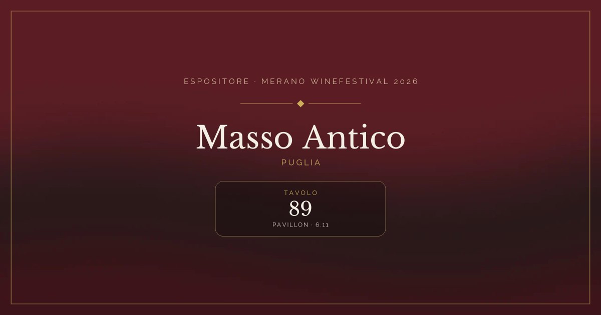 Masso Antico · Merano WineFestival 2026 — Tavolo 89 (Pavillon, 6.11)