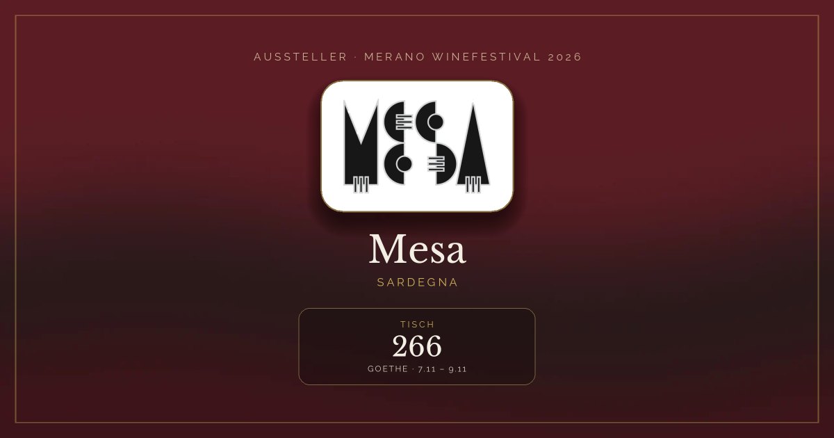 Mesa · Merano WineFestival 2026 — Tisch 266 (Goethe, 7.11 – 9.11)
