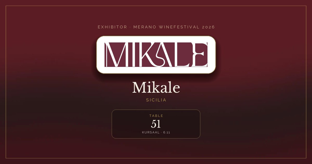 Mikale · Merano WineFestival 2026 — Table 51 (Kursaal, 6.11)